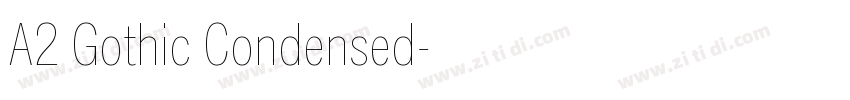 A2 Gothic Condensed字体转换